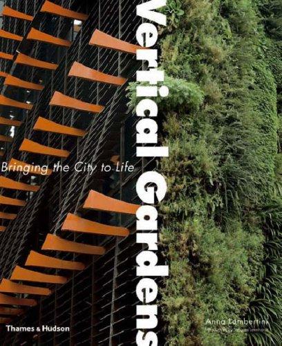 обложка книги Vertical Gardens: Bringing the City to Life книга Vertical Gardens: Bringing the City to Life, автор: Anna Lambertini, Maria Ciampi