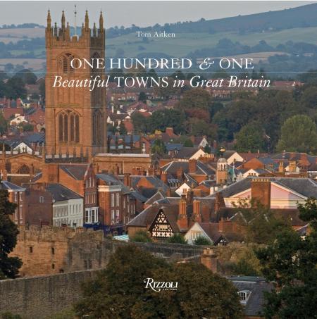 обложка книги One Hundred & One Beautiful Towns in Great Britain книга One Hundred & One Beautiful Towns in Great Britain, автор: Tom Aitken