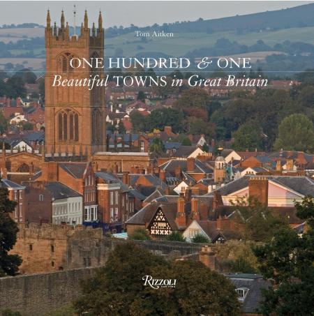 книга One Hundred & One Beautiful Towns in Great Britain, автор: Tom Aitken