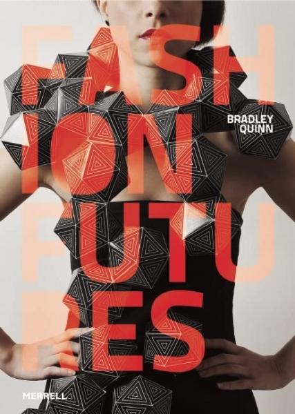 обложка книги Fashion Futures книга Fashion Futures, автор: Bradley Quinn