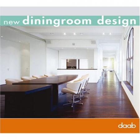 обложка книги New Diningroom Design книга New Diningroom Design, автор: