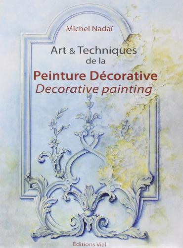 обложка книги Art et techniques de la peinture decorative книга Art et techniques de la peinture decorative, автор: Michel Nadai