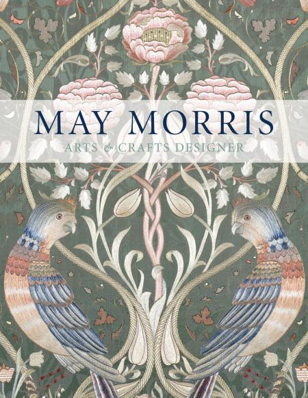 книга May Morris: Arts & Crafts Designer, автор: Anna Mason, Jan Marsh, Jenny Lister, Rowan Bain