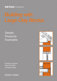 Building with Large Clay Blocks: Details, Products, Built Examples Theodor Hugues