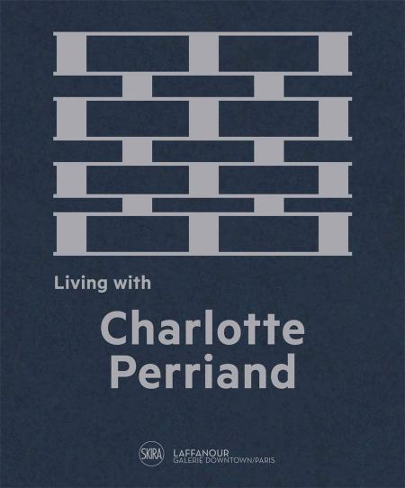 книга Living with Charlotte Perriand: The Art of Living, автор: François Laffanour