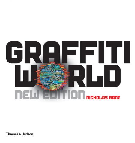 книга Graffiti World: Street Art від Five Continents (Street Graphics / Street Art), автор: Nicholas Ganz, Tristan Manco