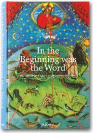 In the Beginning was the Word: Power and Glory of Illuminated Bibles Stephan Fussel, Christian Gastgeber