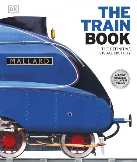 книга The Train Book: The Definitive Visual History, автор: 