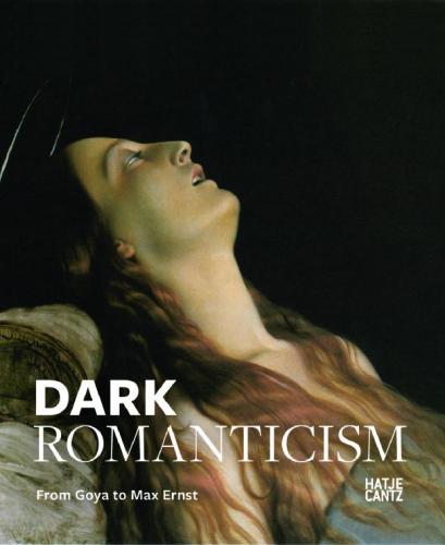 обложка книги Dark Romanticism: From Goya to Max Ernst книга Dark Romanticism: From Goya to Max Ernst, автор: Felix Kramer
