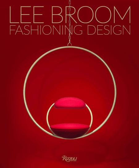 книга Fashioning Design: Lee Broom, автор: Text by Becky Sunshine, Foreword by Stephen Jones, Contributions by Christian Louboutin and Vivienne Westwood and Kelly Wearstler